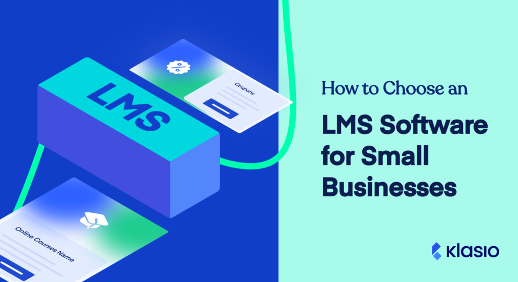How to Choose an LMS Software for a Small Businesses